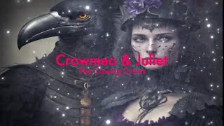 Crowmeo and Juliet