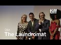 [SPOILERS] THE LAUNDROMAT Cast and Crew Q&A | TIFF 2019