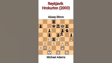 Reykjavik Hrokurinn (2003). Michael Adams vs Alexey Shirov.