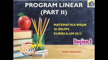 PROGRAM LINEAR PART II (Menafsirkan Nilai Optimum dalam Program Linear)