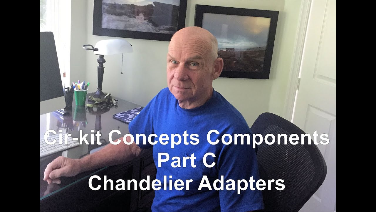 Wiring Cir-Kits Chandelier Adapters Part C