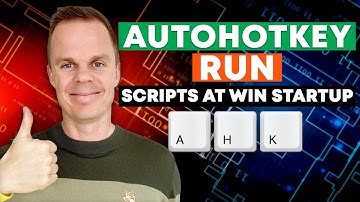How to run AutoHotkey scripts at Windows startup - Tutorial