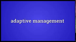 Adaptive management Meaning | Wordogram