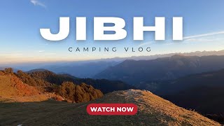 EXPLORING JIBHI AND DOING CAMPING 🏕️