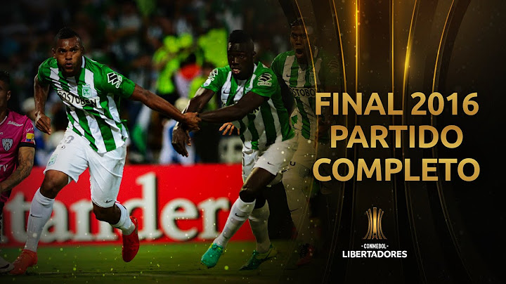 Atlético Nacional vs. Independiente del Valle [1-0] | FINAL LIBERTADORES 2016 | Partido completo
