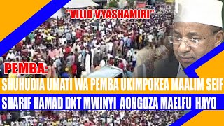 #LIVE PEMBA: SHUHUDIA KINACHOJIRI PEMBA MAZISHI YA MAALIM SEIF SHARIF  - DKT MWINYI  AONGOZA MAELFU