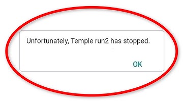 How To Fix Unfortunately TempleRun 2 Has Stopped Error Android & Ios