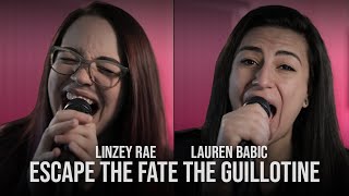 Escape The Fate - The Guillotine Cover (@LinzeyRae & @laurenbabic)