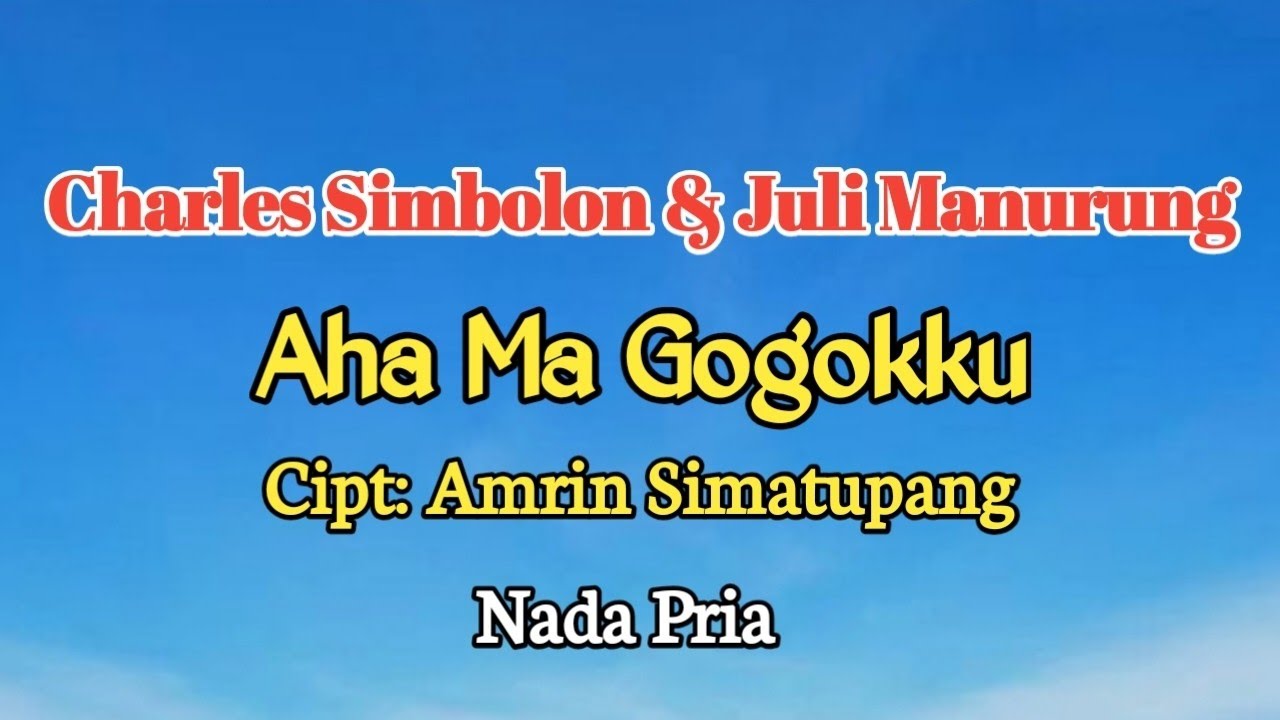 Karaoke Rohani: Aha Ma Gogokku. Charles Simbolon & Juli Manurung.