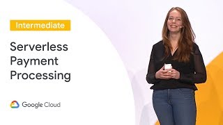 Serverless Payment Processing with Firebase (Cloud Next '19)