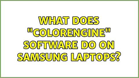 What does "ColorEngine" software do on Samsung laptops?