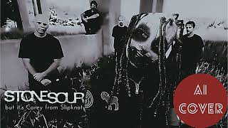 Stone Sour - &quot;Inside The Cynic&quot; - (Cover by Cory &quot;AI&quot; Tylor)