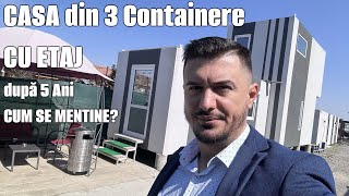 CASA din 3 Containere CU ETAJ după 5 Ani CUM SE MENTINE?