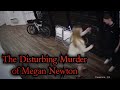 The Disturbing Case of Megan Newton