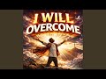 I Will Overcome mp3