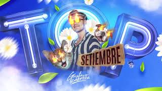 TOP SETIEMBRE 2021🌻(Sobrio, Poblado Remix, Sexo Virtual, Pepas, In Da Getto, Tiroteo)GUSTAVO CABRERA