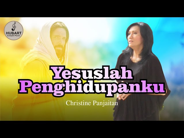 Christine Panjaitan - Yesuslah Penghidupanku (Official Video Lyric) class=