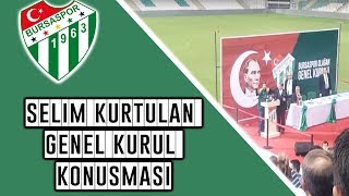 Selim Kurtulan Genel Kurul Konuşması Bursaspor Kongrede Ortalık Karıştı