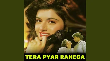 Aakhri Saans Tak Iss Dil Mein Tera Pyar Rahega (From "Tera Pyar Rahega")