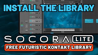 How to install Socora LITE into Kontakt 6, 7 and 8 (free cinematic synth for Kontakt)