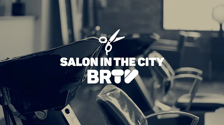 BRTV - Salon in the City