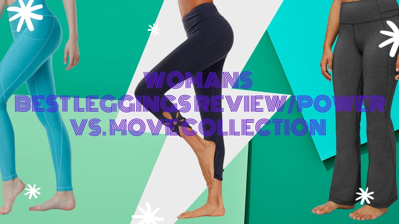 WOMAN'S BEST LEGGINGS REVIEW//POWER VS MOVE COLLECTION// - YouTube