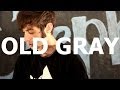 Old Gray - 