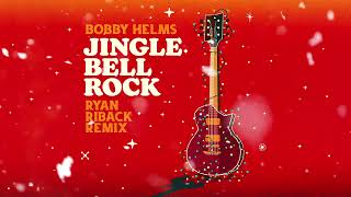 Bobby Helms - Jingle Bell Rock (Ryan Riback Remix)