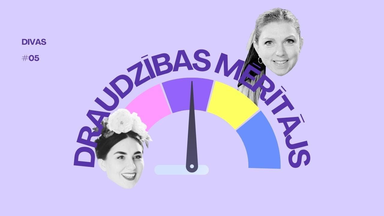DRAUDZĪBAS MĒRĪTĀJS | DIVAS