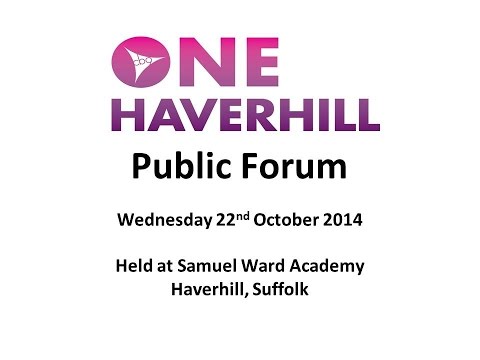 ONE Haverhill Public Forum 22nd October 2014