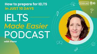 How to prepare for IELTS in 10 days