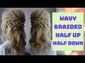 Wavy braided half up half down hairstyle