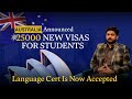 Study in Australia 🇦🇺 2026 | Australia Announces 25,000 New Student Visas| Language Cert Is Accepted