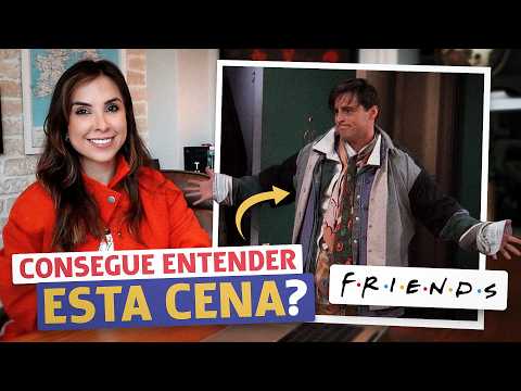 Se você conseguir entender esta cena, seu inglês está INCRÍVEL! | Inglês com Friends
