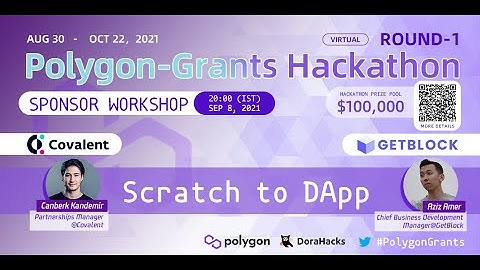Polygon-Grants Primer Workshop 06 | Scratch to DApp by Covalent & GetBlock
