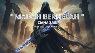 ' MADAH BERHELAH ' ZIANA ZAIN - ( Cover Epic Trash Metal Rock 2025
