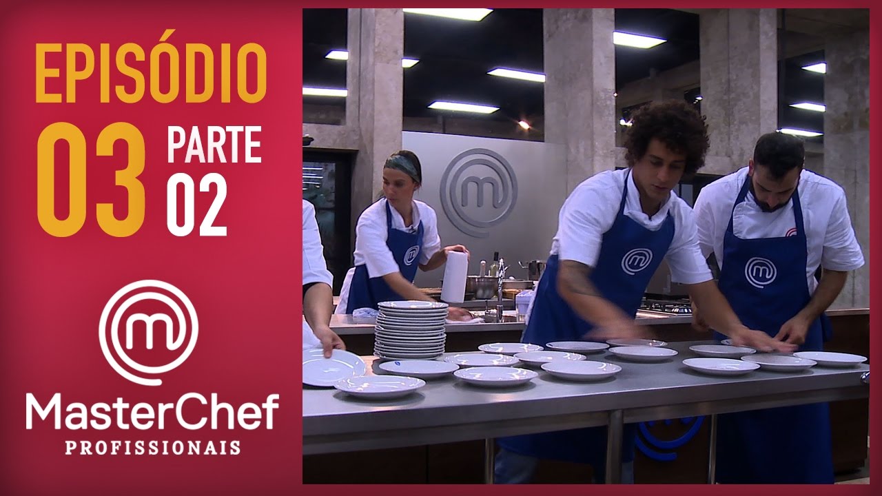 MASTERCHEF PROFISSIONAIS (18/10/2016) | PARTE 2 | EP 3 | TEMP 01 | MasterChef Brasil