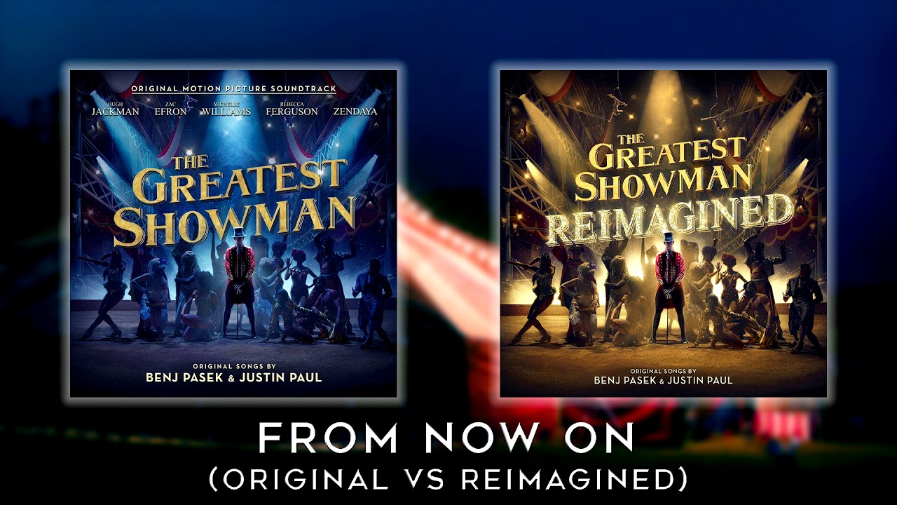 From Now On (Original vs Reimagined mashup)