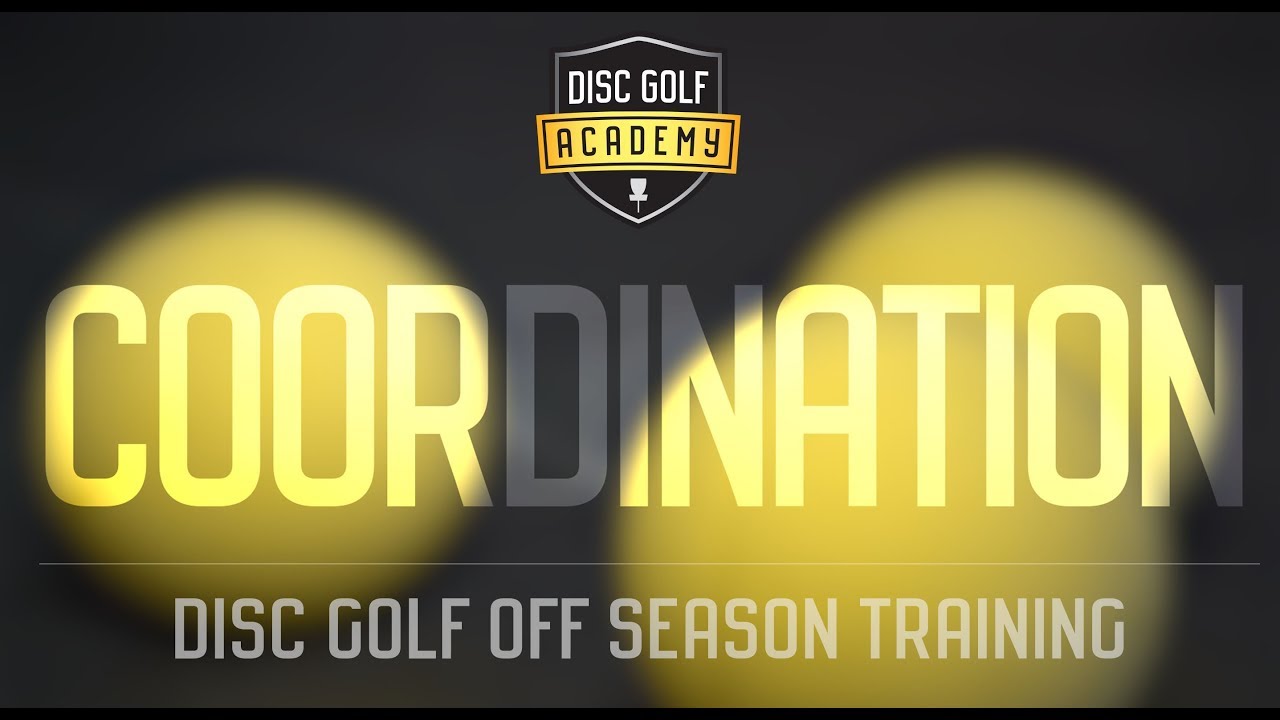 Disc Golf Academy Off Season Training (COORDINATION) YouTube