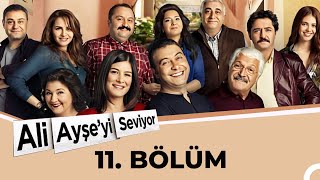 Ali Ayşeyi Seviyor - 11. Bölüm