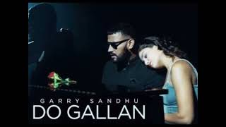Garry Sandhu || Do Gallan || Let's Talk || Rahul Sathu #punjabisong #punjabimusic