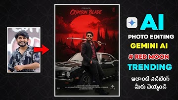 Trending Gemini AI Boys Red Moon Background Photo Editing Prompt in Telugu | Gemini AI Tutorial