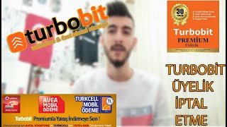 TURBOBİT PREMİUM ÜYELİK İPTALİ NASIL OLUR ?