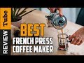 ✅ Coffee Maker: Best French Press Coffee Maker (Buying Guide)