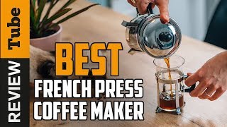 ✅ Coffee Maker: Best French Press Coffee Maker (Buying Guide)