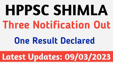 Hppsc Shimla latest notification out || One Result Declared || 9 March 2023