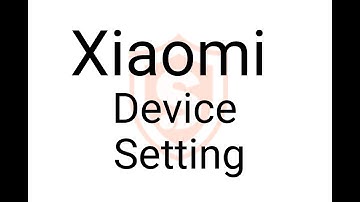 Xiaomi Devices Setting For SpyHuman application