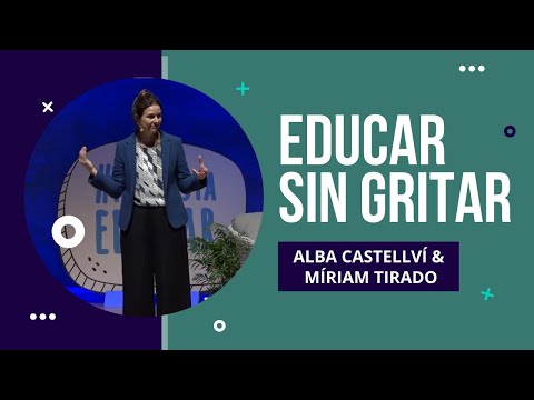 Alba Castellví y Míriam Tirado: Educar sin gritar