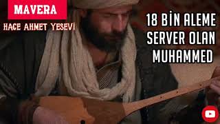 Mavera : Hâce Ahmet Yesevi – On Sekiz Bin Aleme Server Olan Muhammed ( İlahisi ) – Hace Ahmet Yesevi Resimi