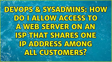 How do I allow access to a web server on an ISP that shares one IP address among all customers?